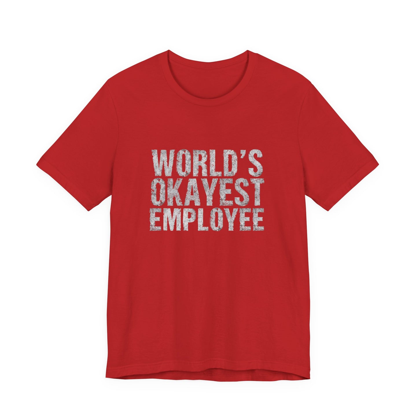 World's Okayest Employee Tee | Funny T-Shirt