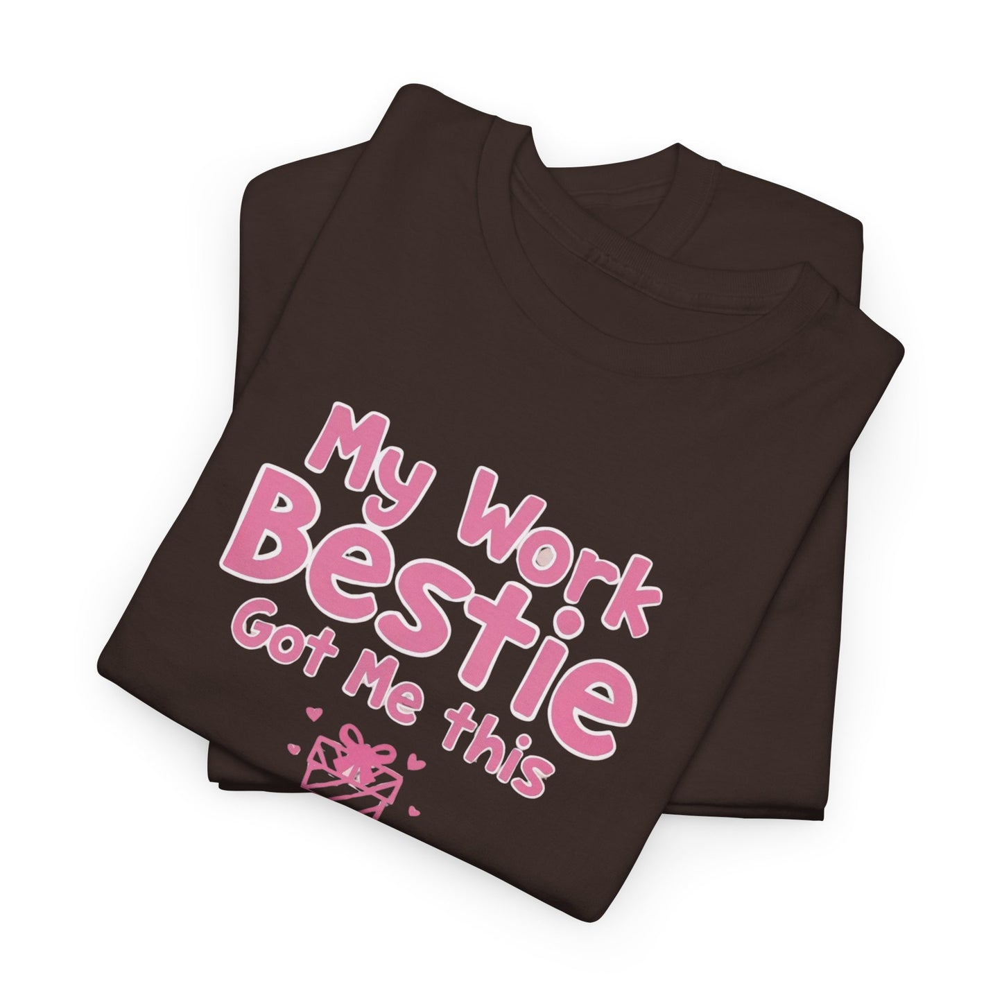 My Work Bestie Gave me This Tee, Gift for Coworkers