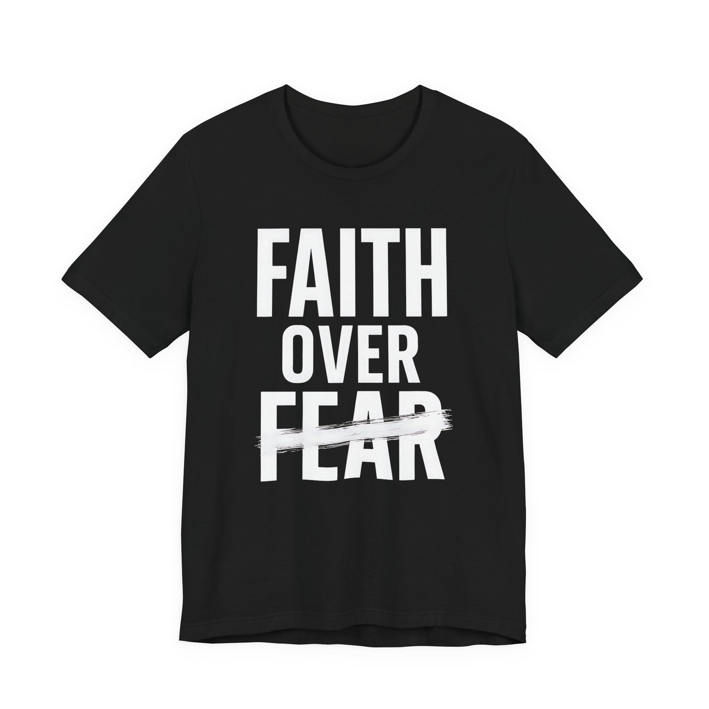 Faith Over Fear Inspirational Tee