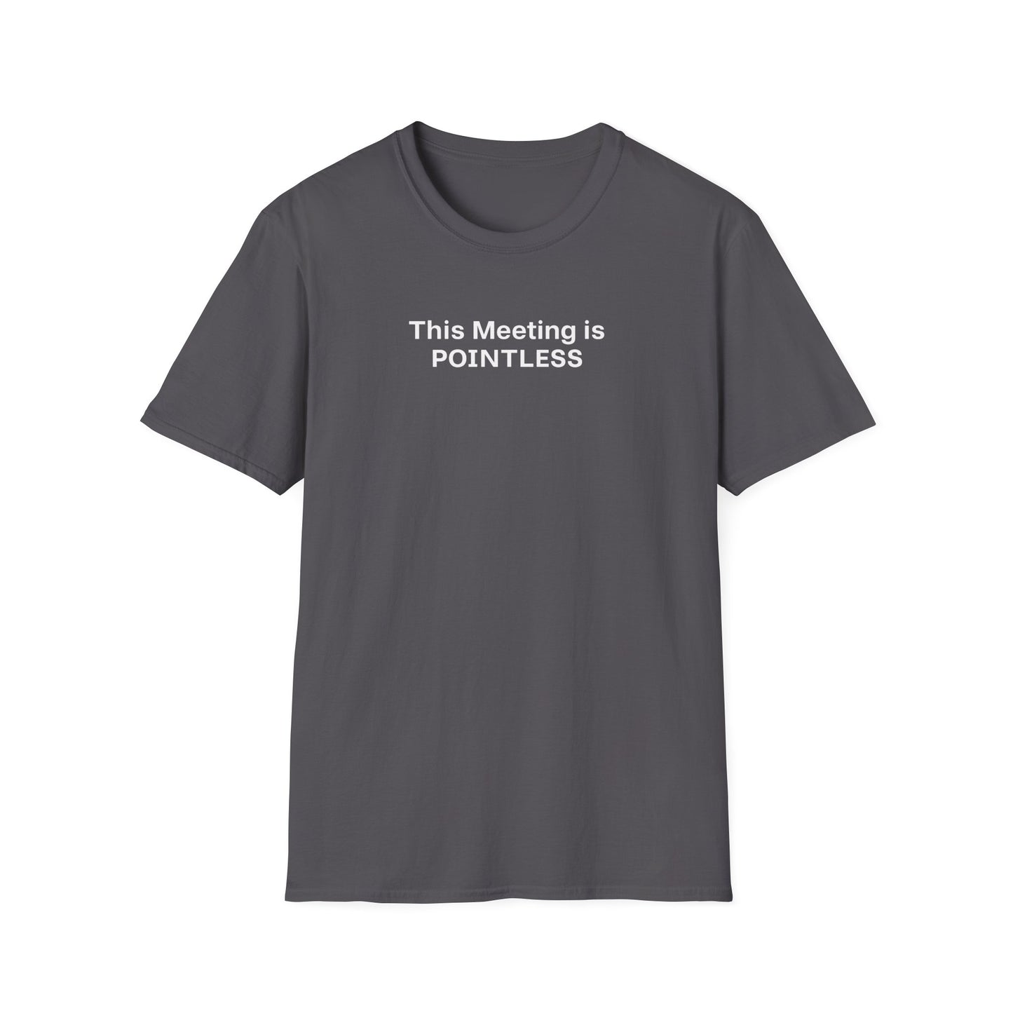 Pointless Meeting T-Shirt, Casual Gift for Coworkers