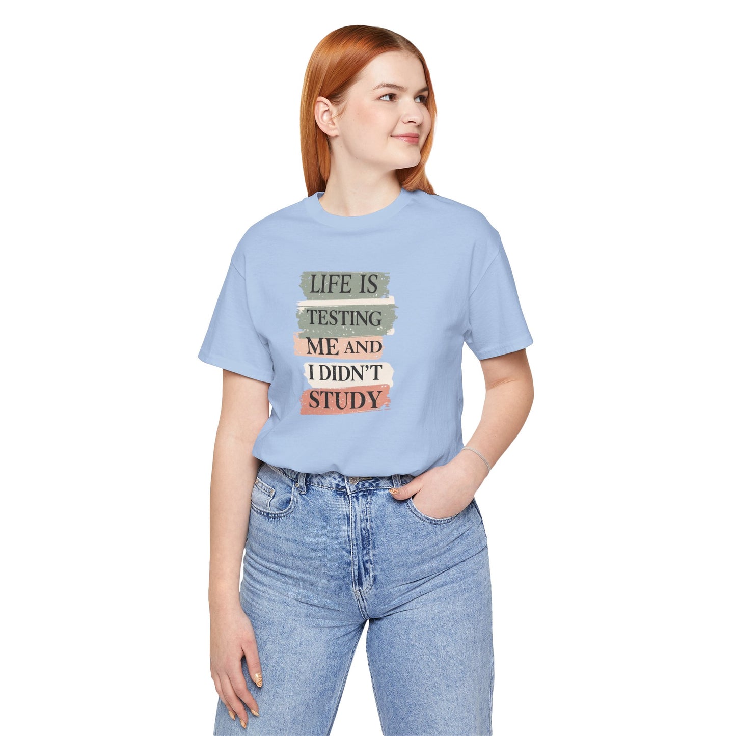 Funny Study Motivation Tee | Life is Testing Me |