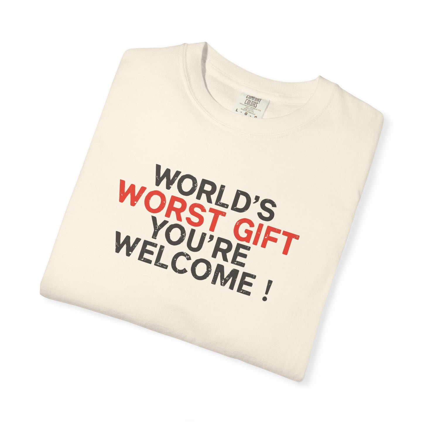 World's Worst Gift T-Shirt