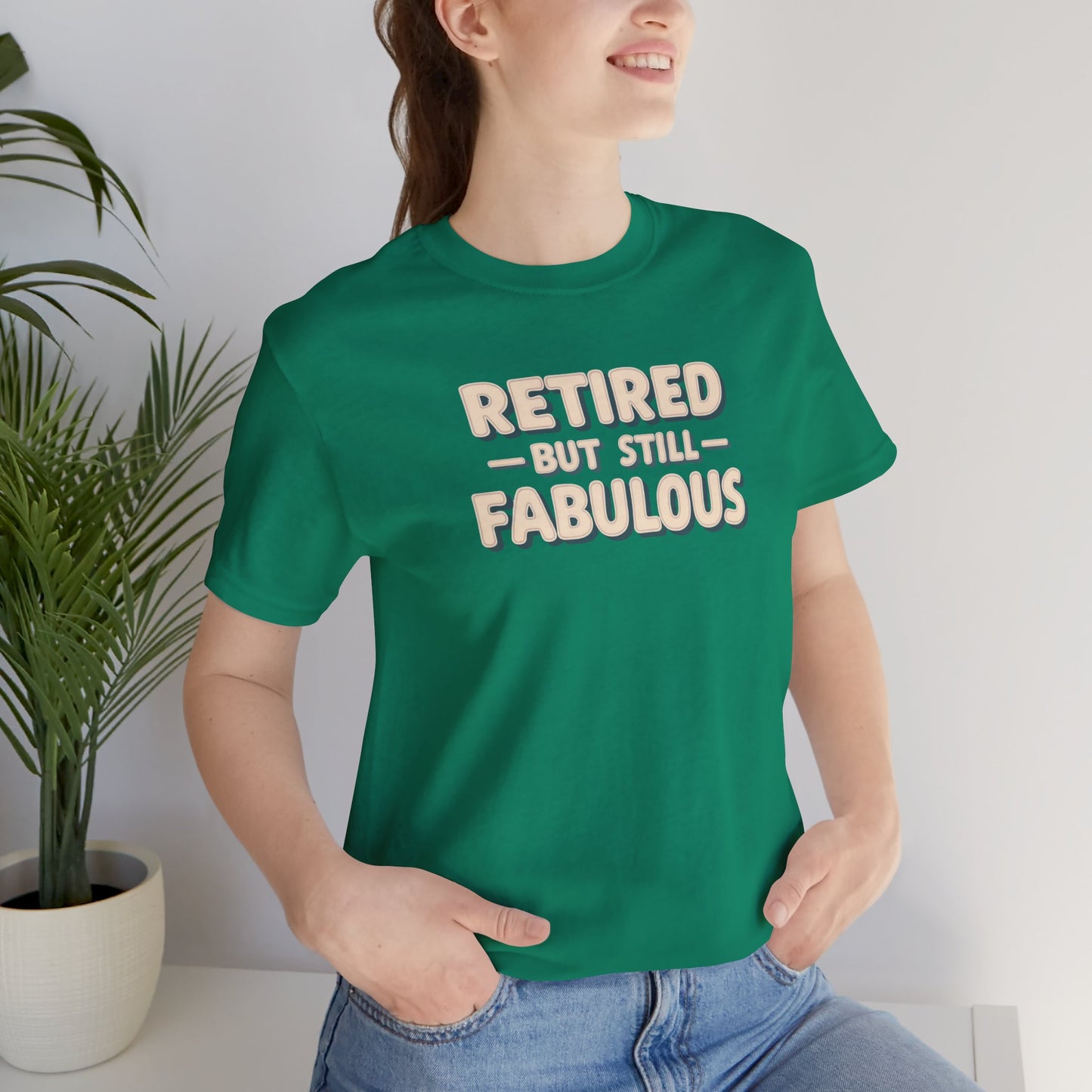 Retired but Still Fabulous Tee, Perfect Retirement Gift