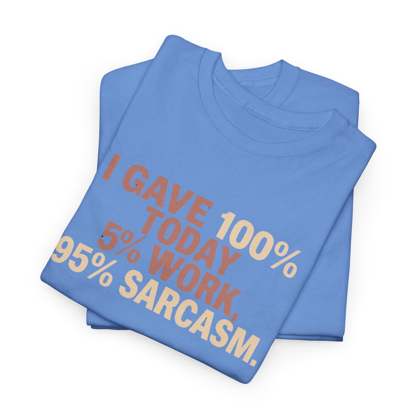 Funny Office Sarcastic Tee, Perfect Gift for Workaholics