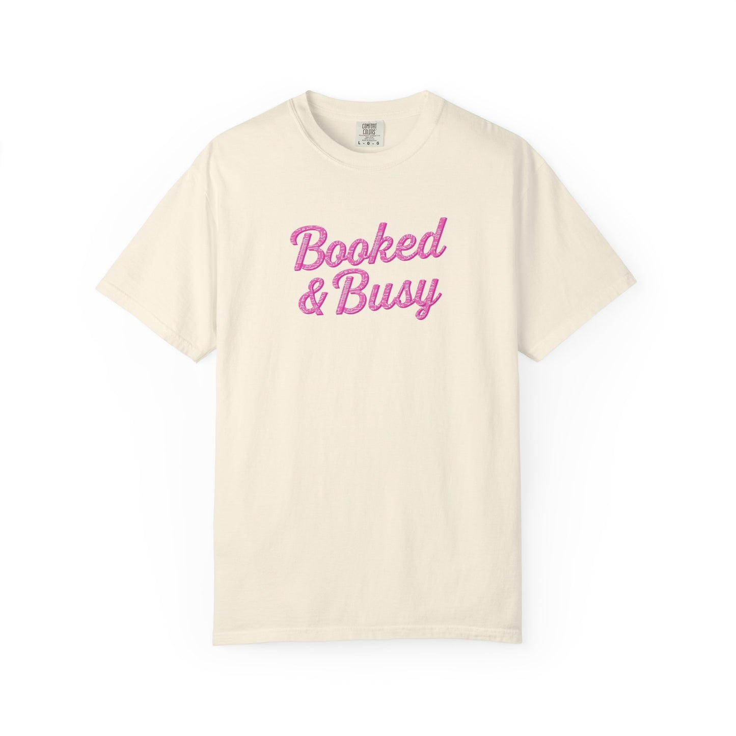 Booked & Busy Garment-Dyed T-Shirt, Entrepreneur Tee