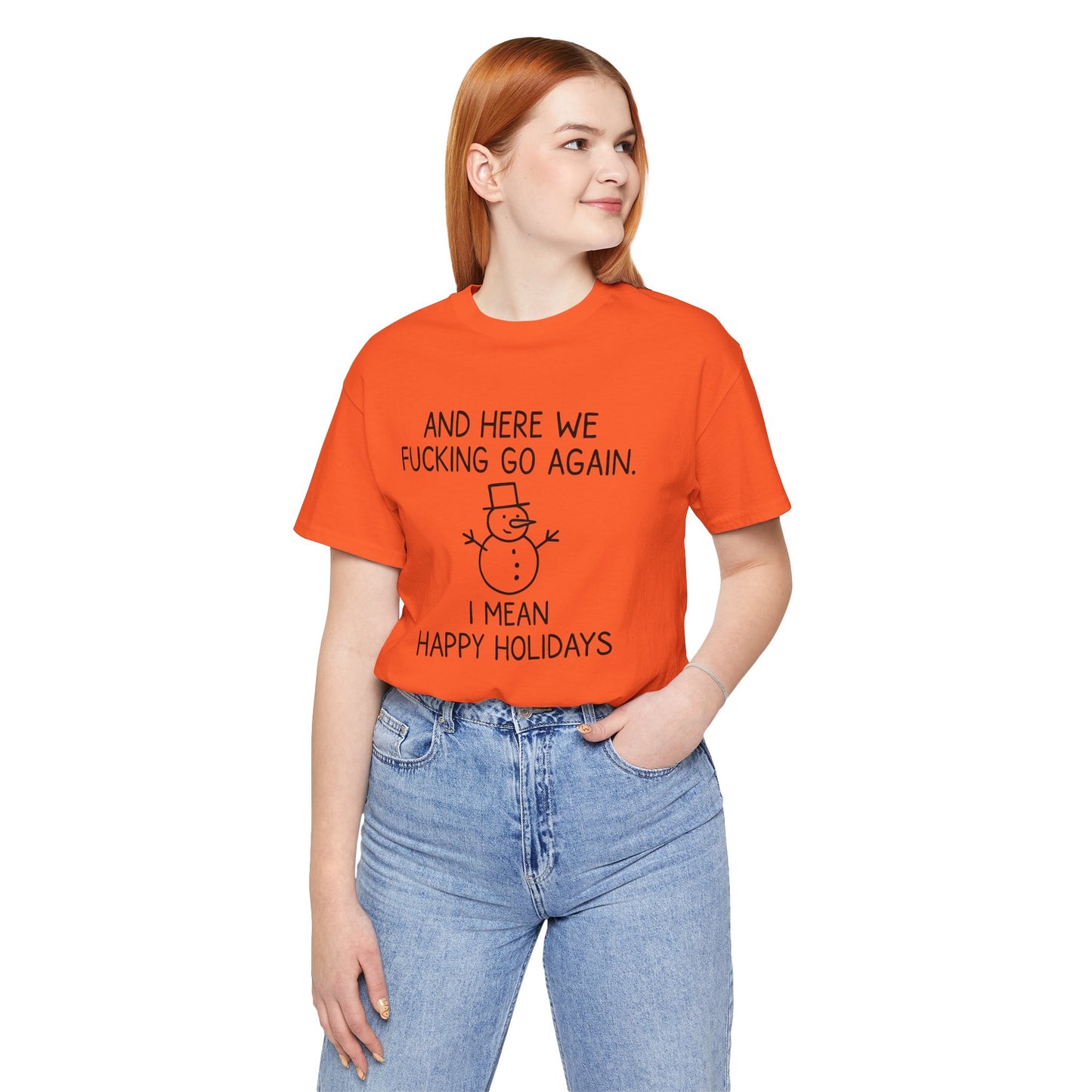 Snowman, Humorous Holiday Tee, Funny Christmas Shirt, Unisex Jersey Tee, Winter Greetings T-Shirt, Holiday Humor Gift