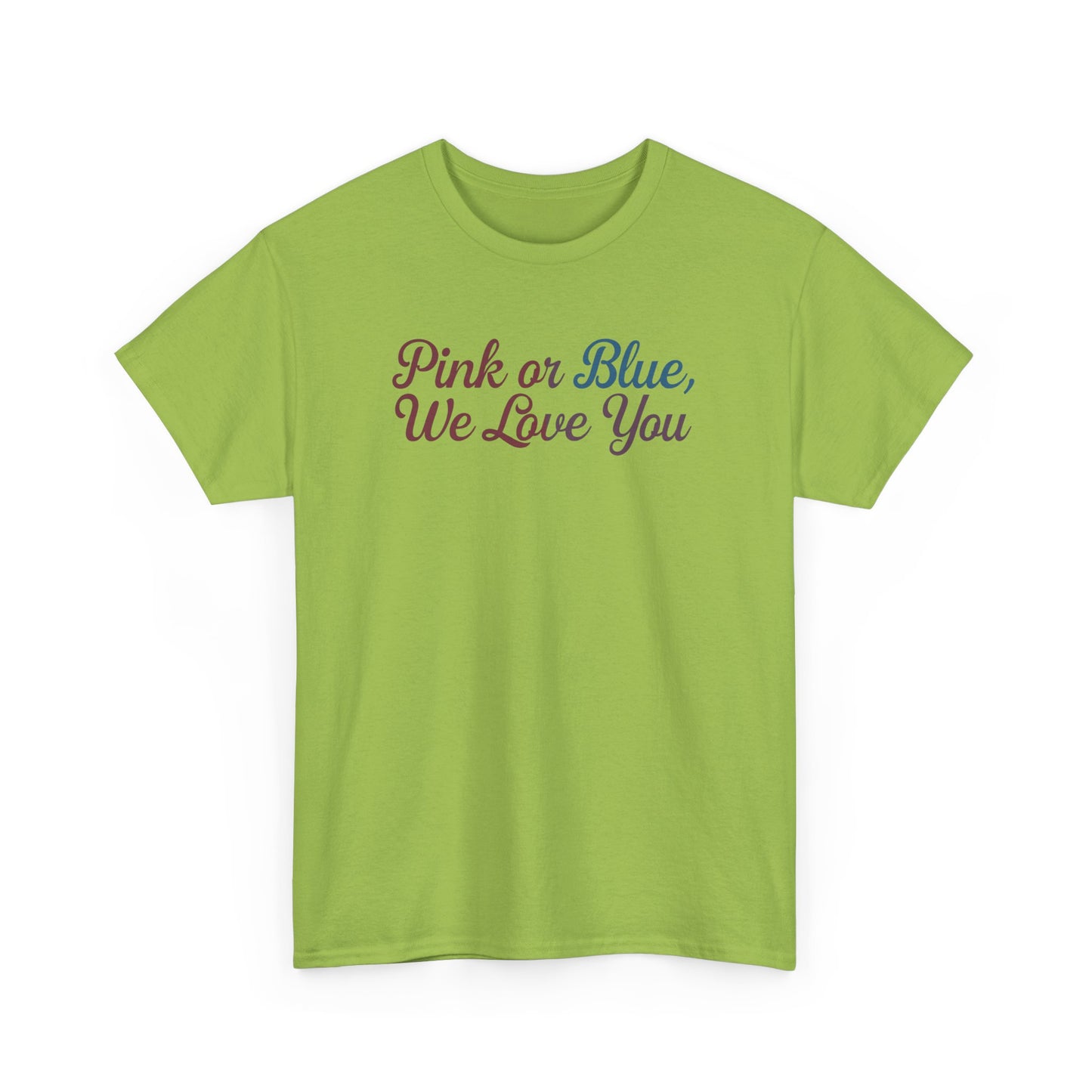 Unisex Heavy Cotton Tee - "Pink or Blue, We Love You" Gender Reveal Gift
