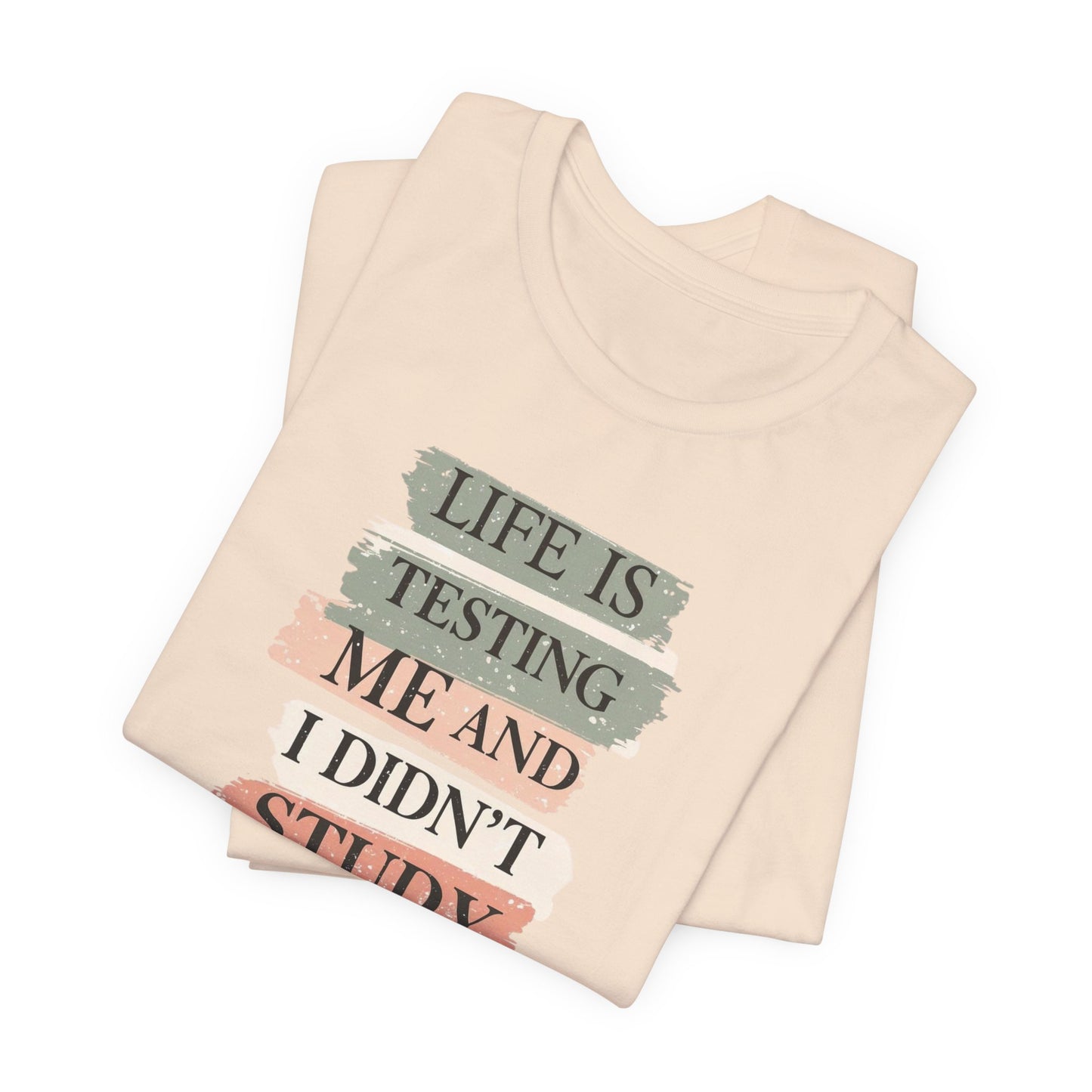 Funny Study Motivation Tee | Life is Testing Me |