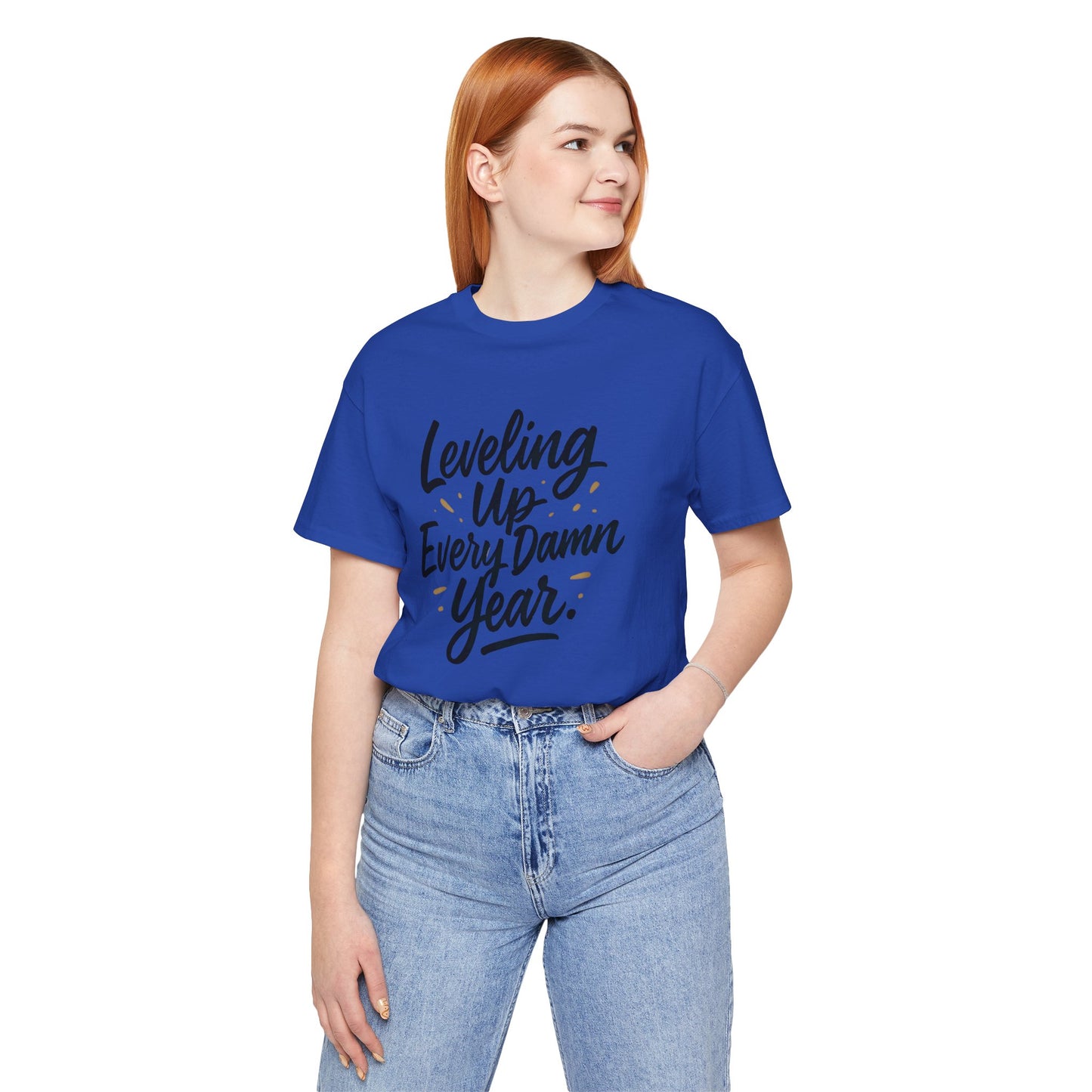 Leveling Up Every Damn Year Tee
