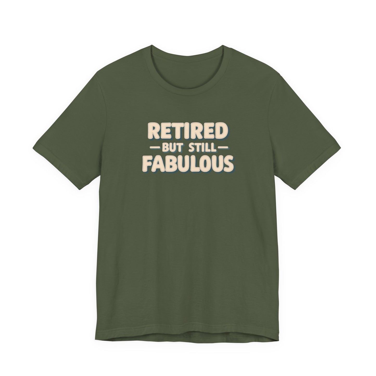 Retired but Still Fabulous Tee, Perfect Retirement Gift