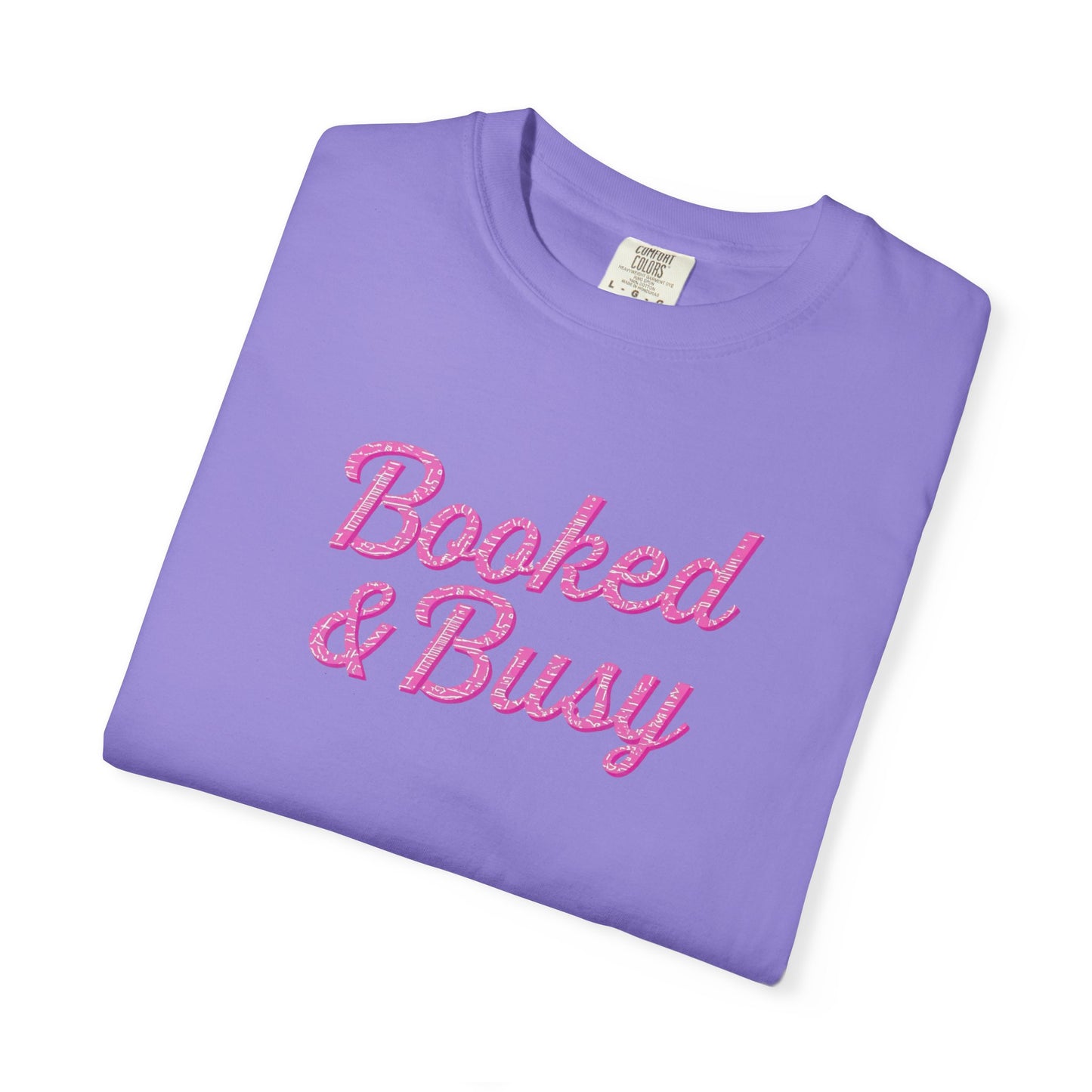 Booked & Busy Garment-Dyed T-Shirt, Entrepreneur Tee