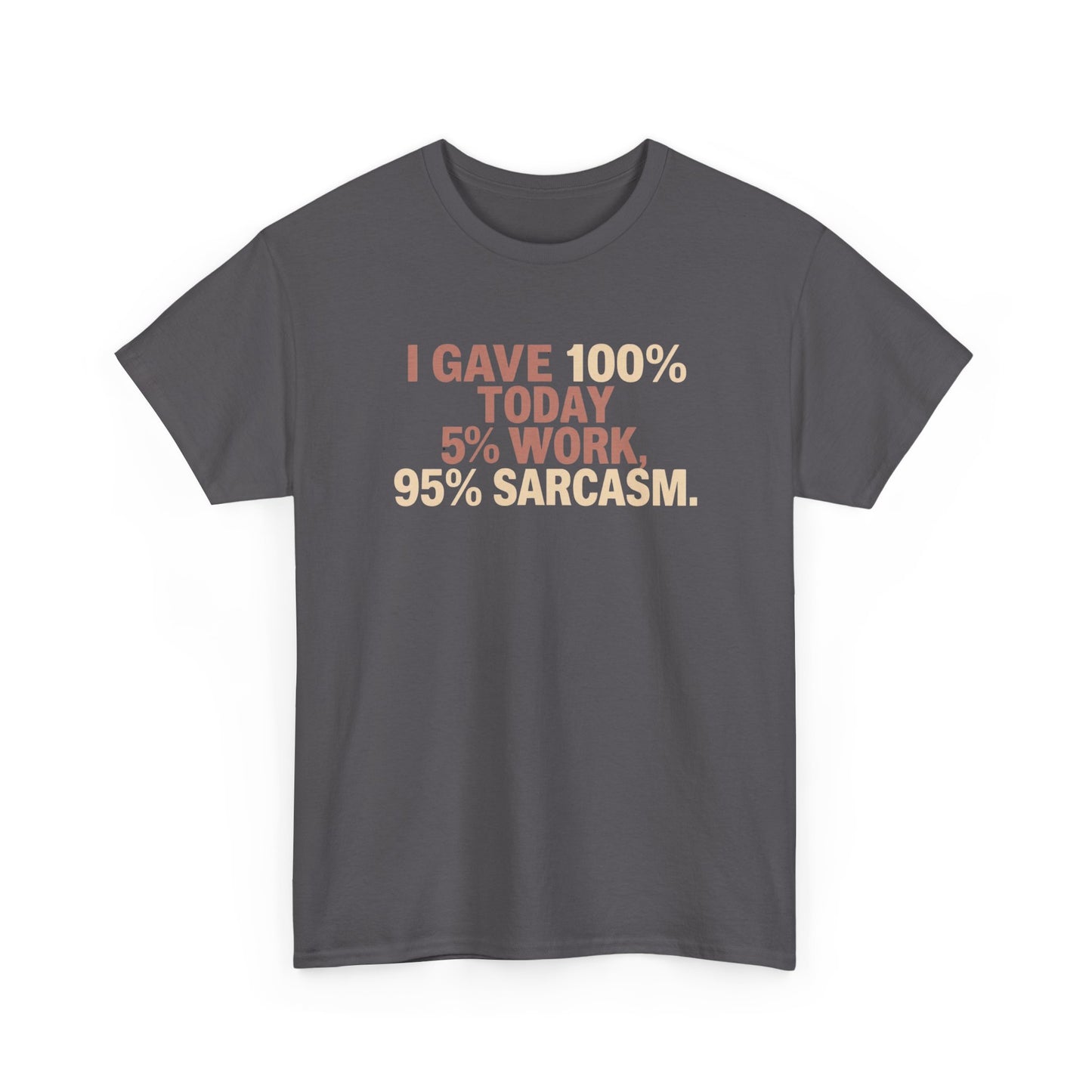 Funny Office Sarcastic Tee, Perfect Gift for Workaholics