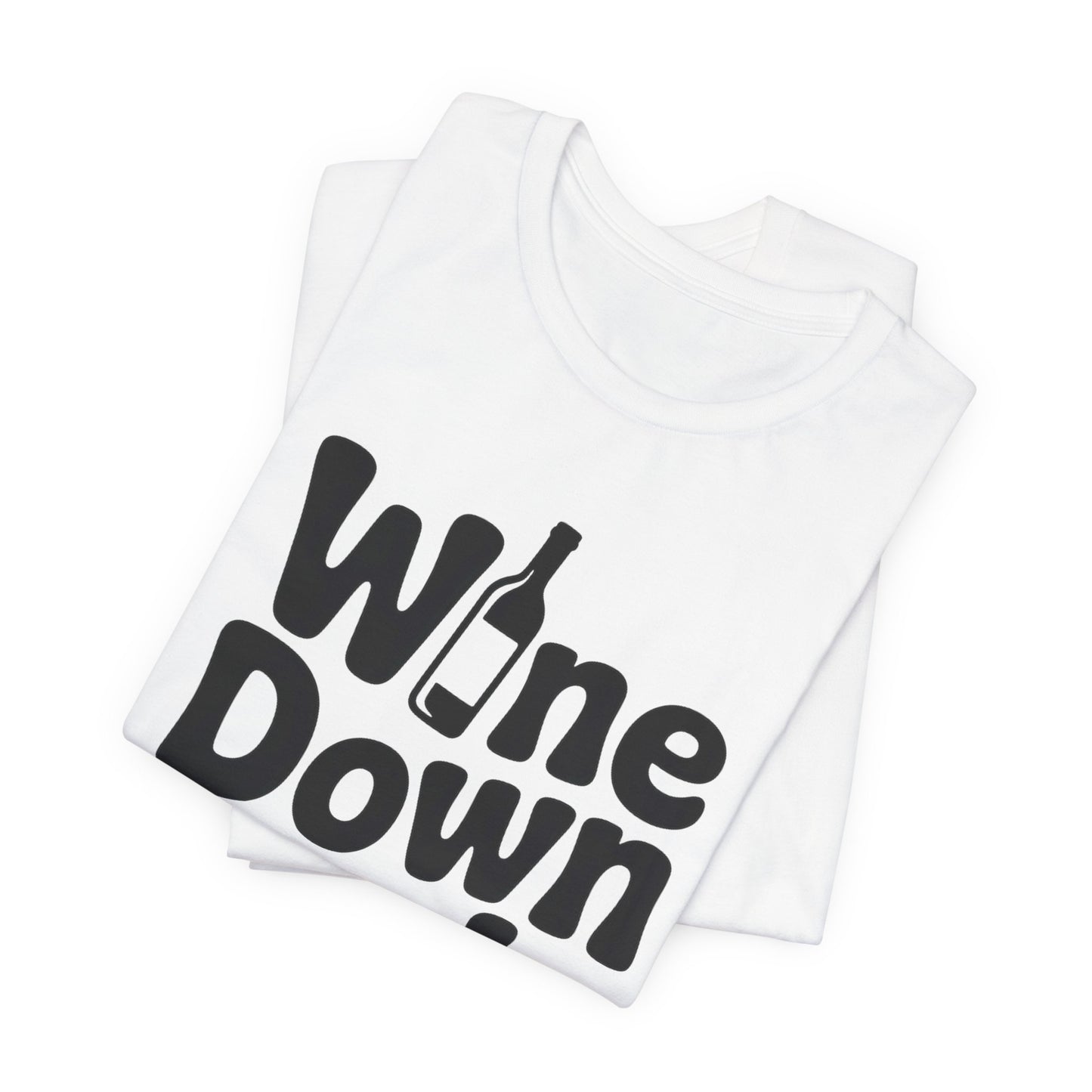 Wine Down Mode Unisex Tee for Wine Lovers