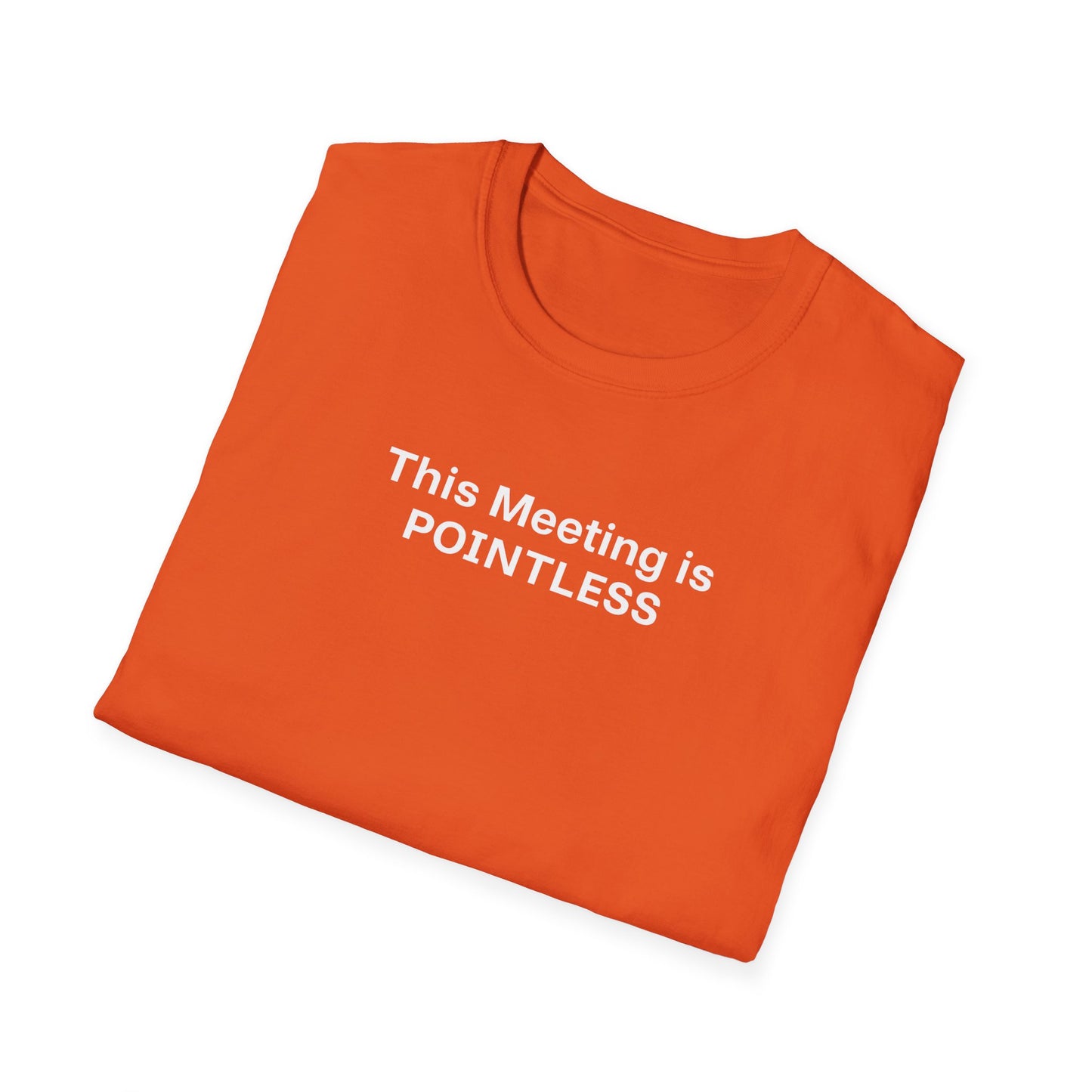 Pointless Meeting T-Shirt, Casual Gift for Coworkers