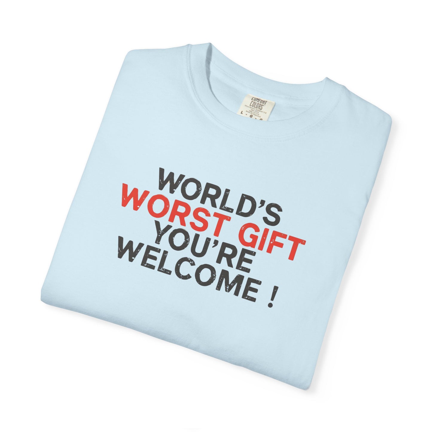 World's Worst Gift T-Shirt