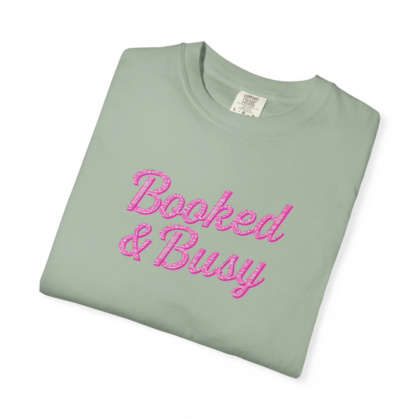 Booked & Busy Garment-Dyed T-Shirt, Entrepreneur Tee