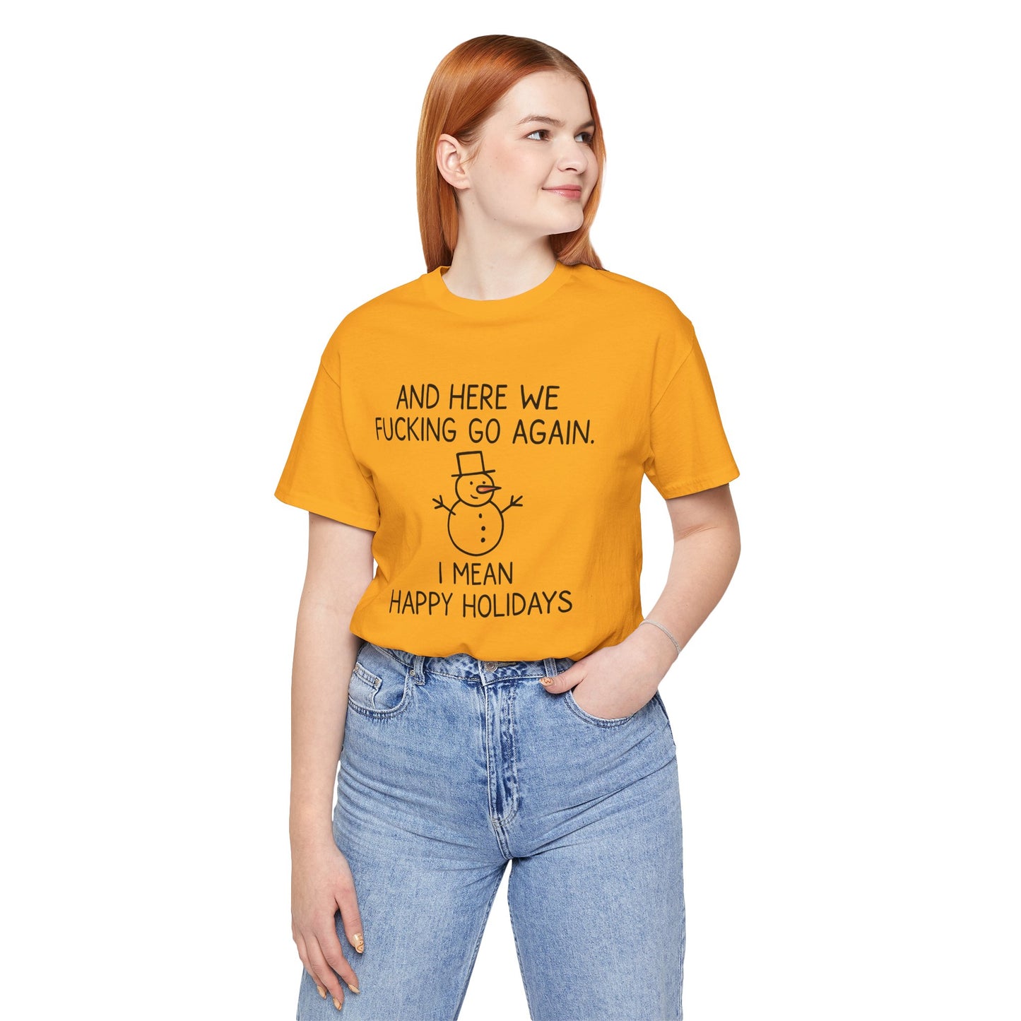 Snowman, Humorous Holiday Tee, Funny Christmas Shirt, Unisex Jersey Tee, Winter Greetings T-Shirt, Holiday Humor Gift