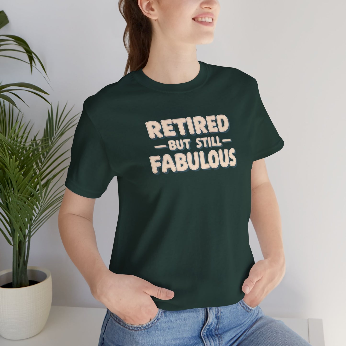 Retired but Still Fabulous Tee, Perfect Retirement Gift