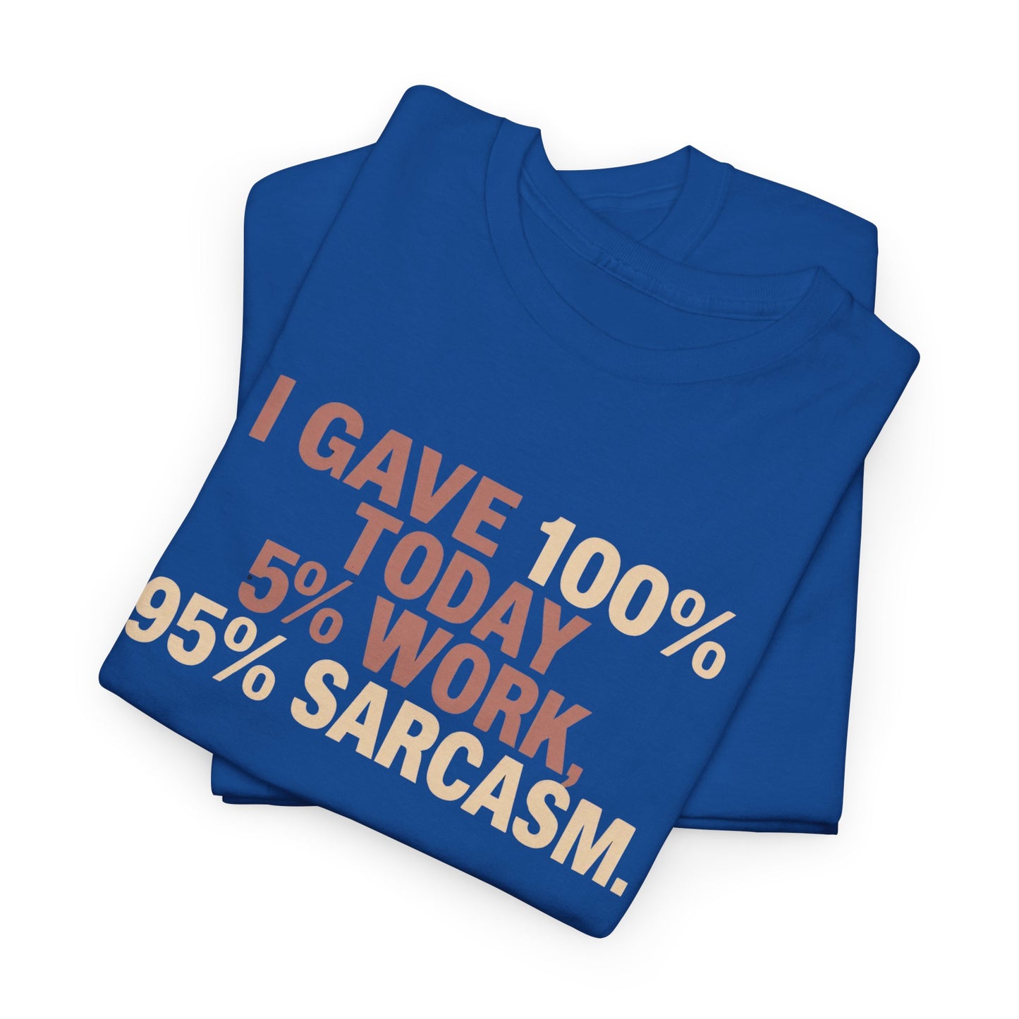 Funny Office Sarcastic Tee, Perfect Gift for Workaholics