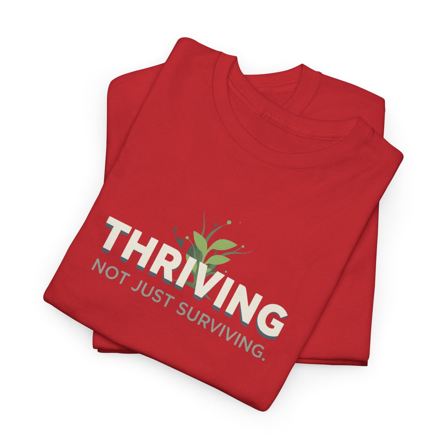 Thriving not Surviving Tee