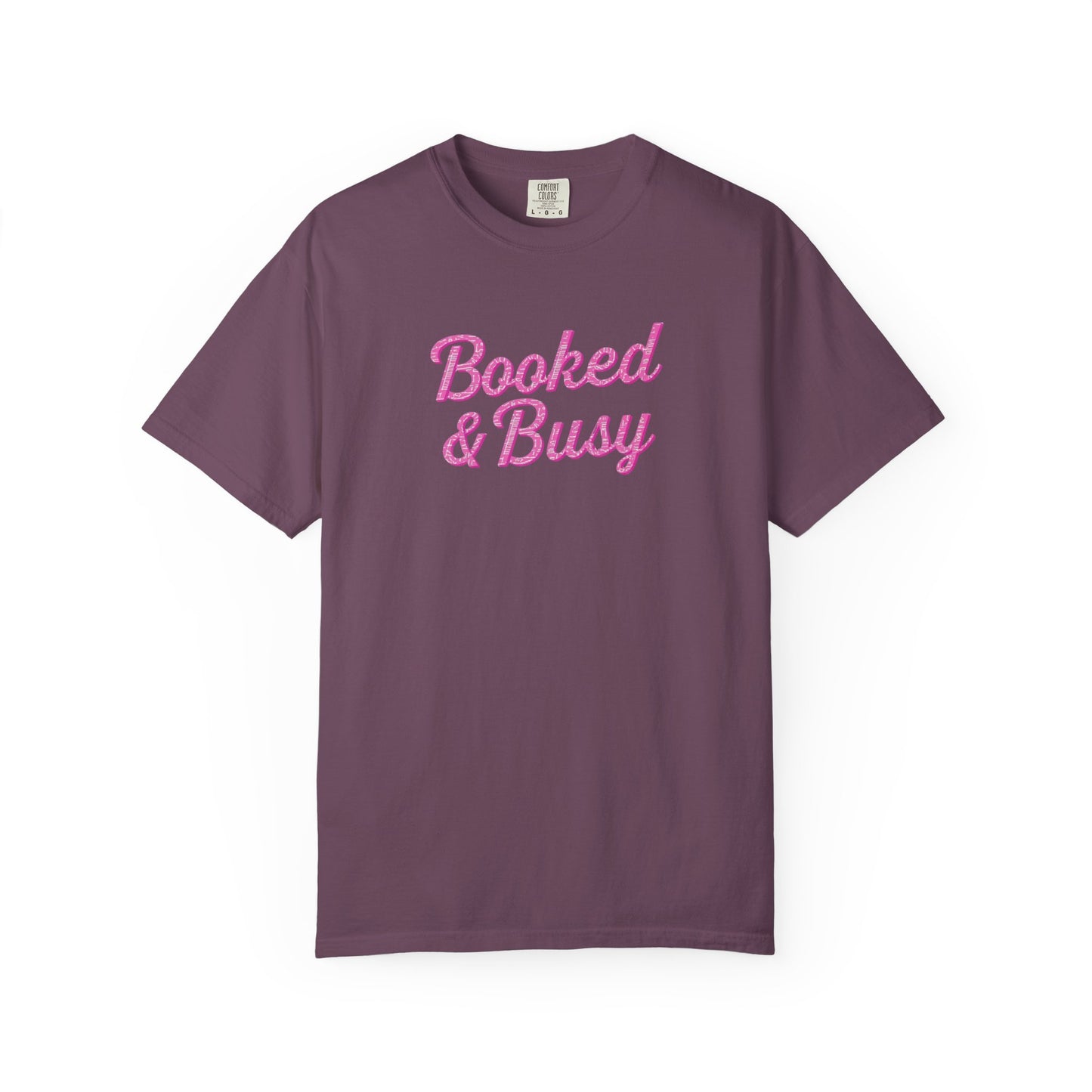 Booked & Busy Garment-Dyed T-Shirt, Entrepreneur Tee