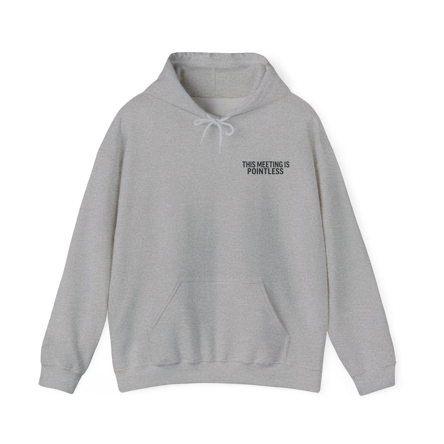 This Meeting is Pointless Hoodie, Office Jokes Hoodie