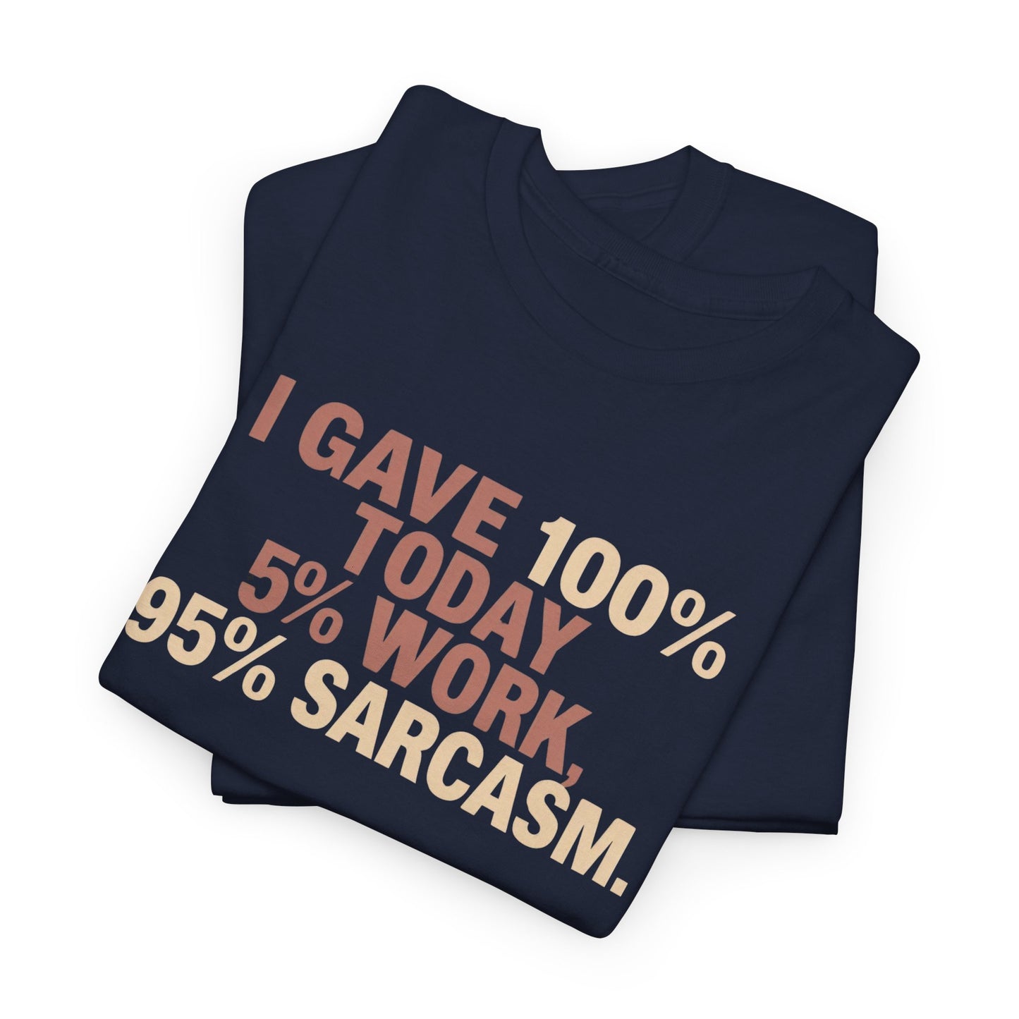 Funny Office Sarcastic Tee, Perfect Gift for Workaholics
