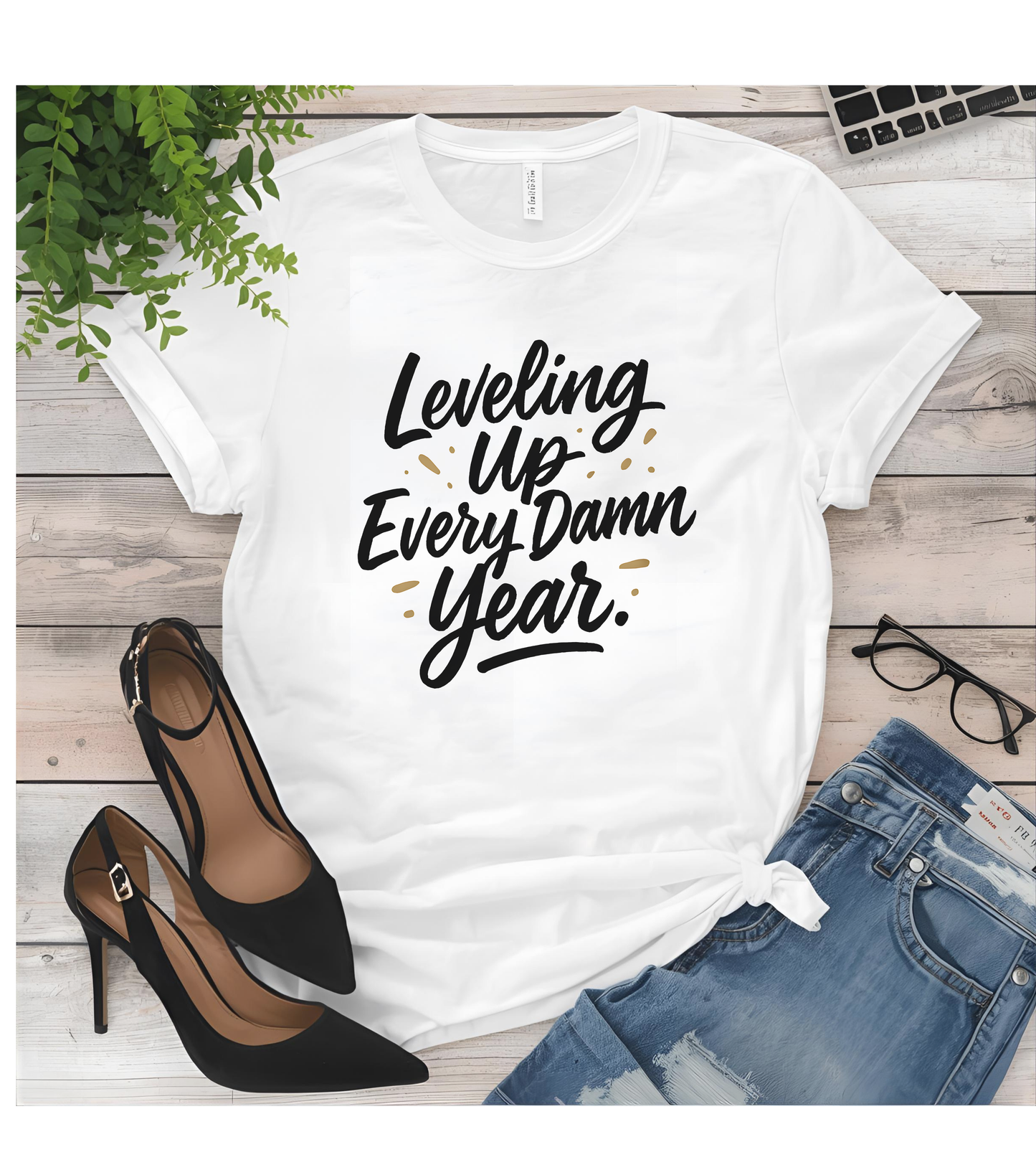 Leveling Up Every Damn Year Tee