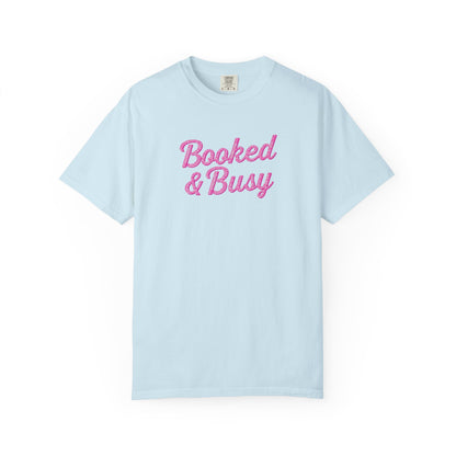Booked & Busy Garment-Dyed T-Shirt, Entrepreneur Tee