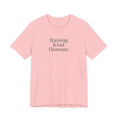 Raising Kind Humans Tee, Gift for Parents, Mom T-shirt