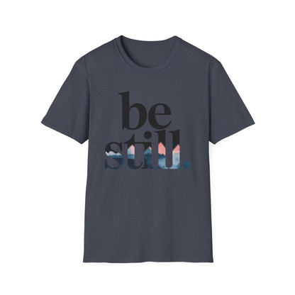 Be Still Inspirational T-Shirt
