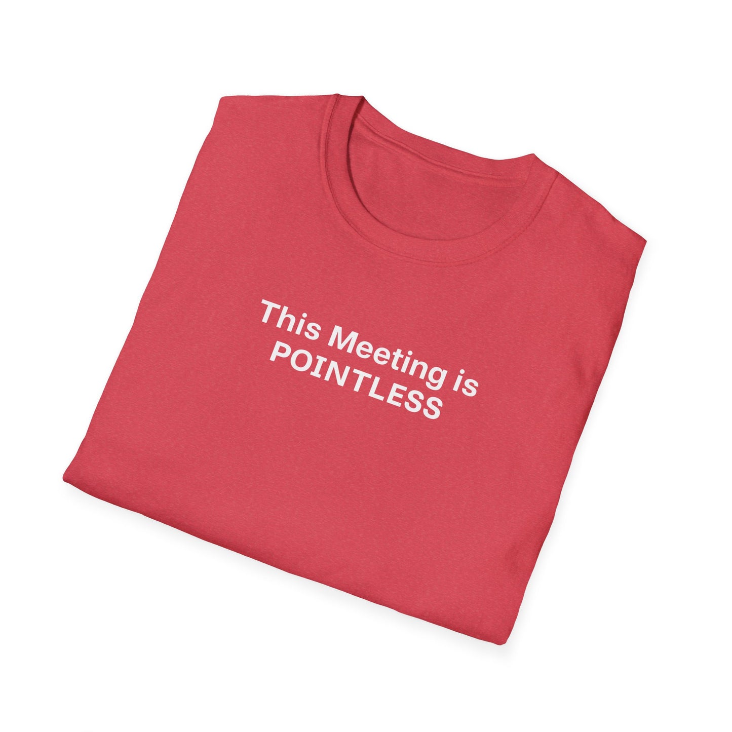 Pointless Meeting T-Shirt, Casual Gift for Coworkers