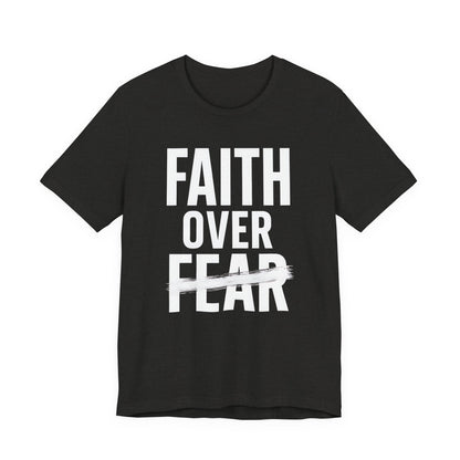 T-shirt inspirant « La foi avant la peur », motivant, unisexe, décontracté, confortable au quotidien, cadeau idéal pour encourager