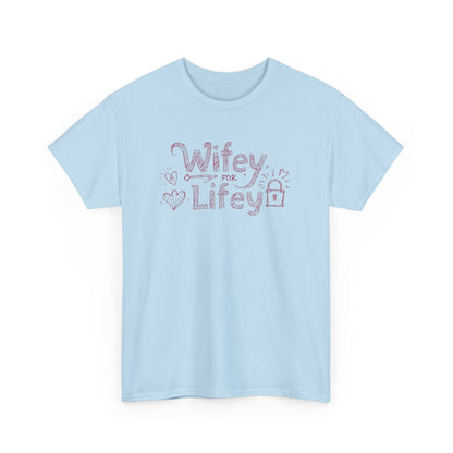 Wifey for Lifey Tee
