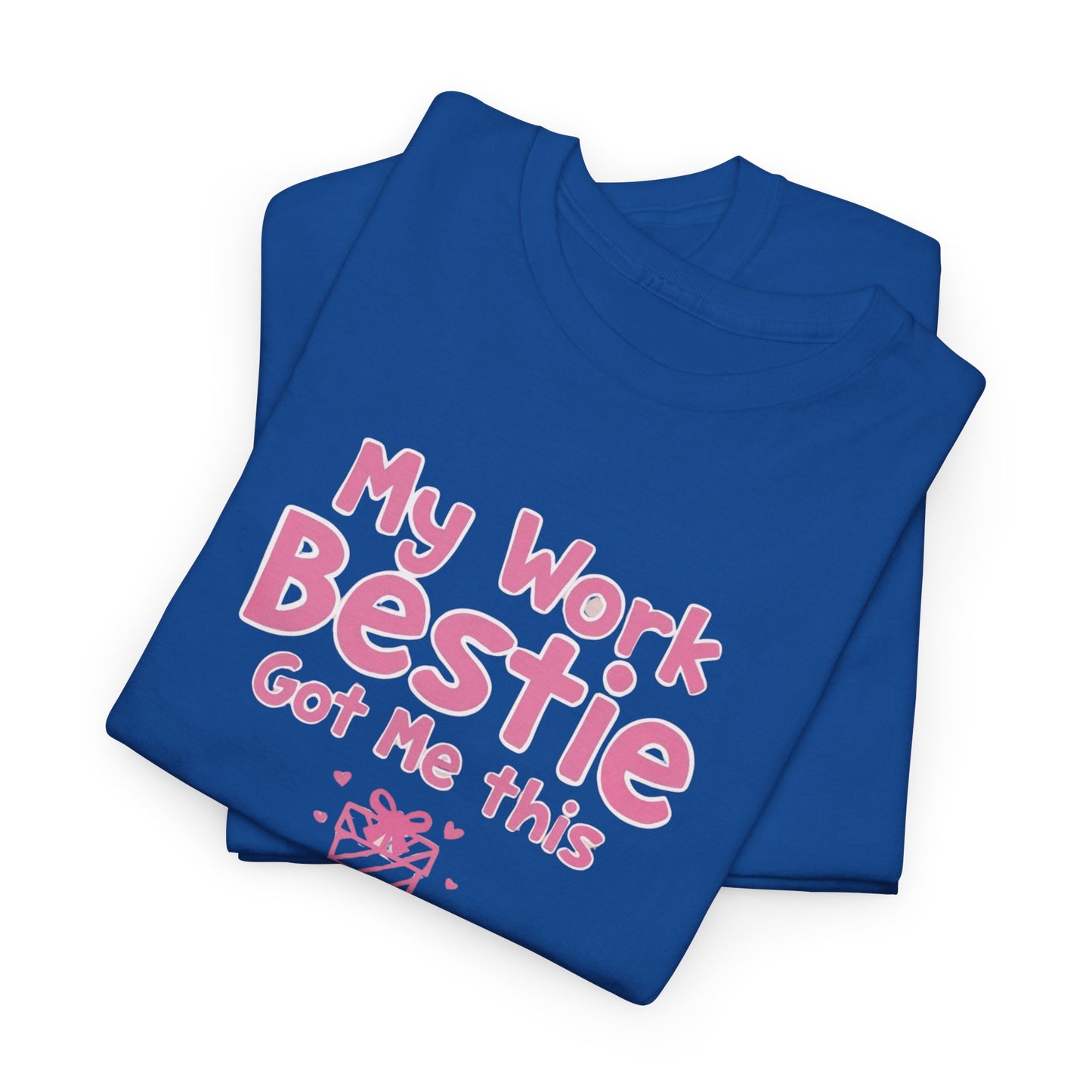 My Work Bestie Gave me This Tee, Gift for Coworkers