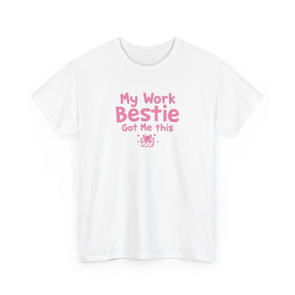 My Work Bestie Gave me This Tee, Gift for Coworkers