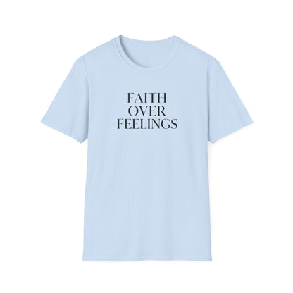 Faith Over Feelings Inspirational T-Shirt, Gift for Believers