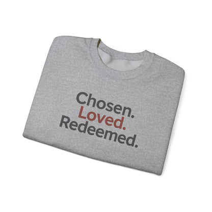 Chosen Loved Redeemed Inspirational Crewneck Sweatshirt