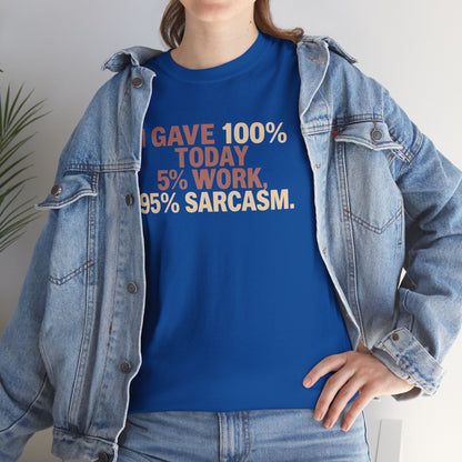 Funny Office Sarcastic Tee, Perfect Gift for Workaholics