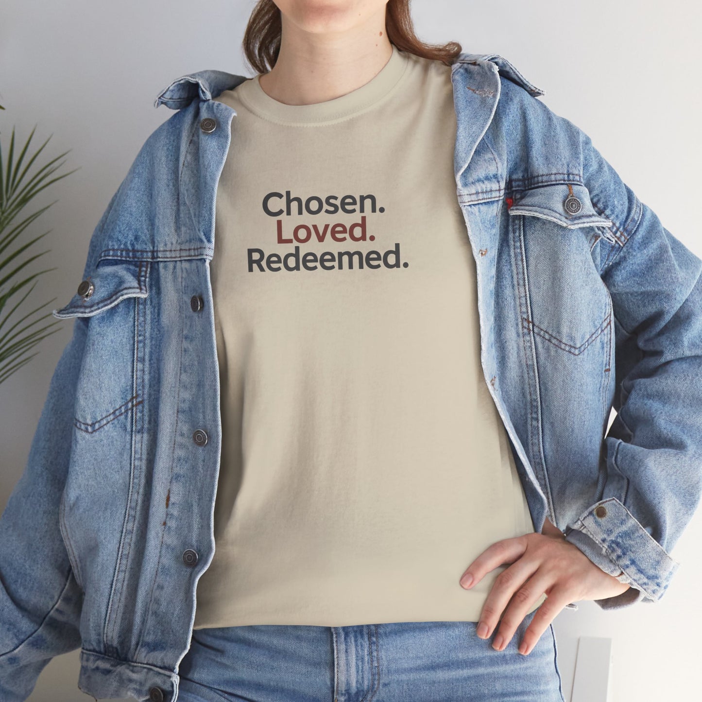 Chosen. Loved. Redeemed T-shirt