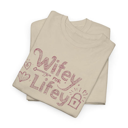 Wifey for Lifey Tee
