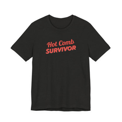 Hot Comb Survivor Tee, Hair Care Humor Gift