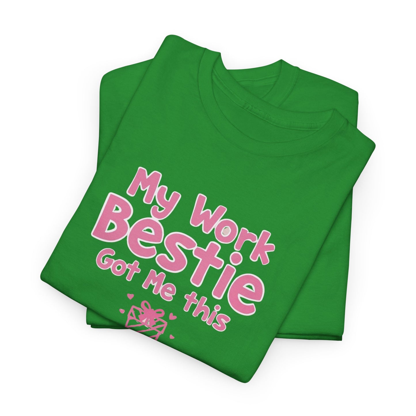 My Work Bestie Gave me This Tee, Gift for Coworkers