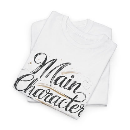 Main Character Energy Tee