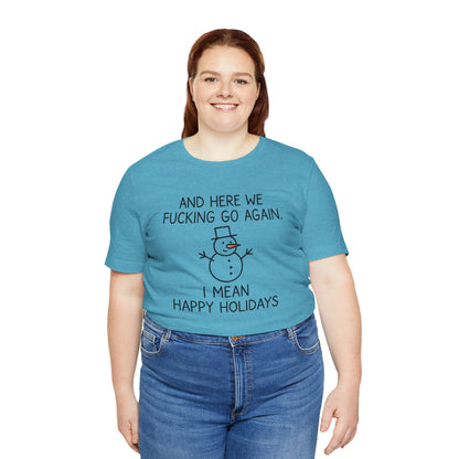 Snowman, Humorous Holiday Tee, Funny Christmas Shirt, Unisex Jersey Tee, Winter Greetings T-Shirt, Holiday Humor Gift