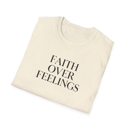 Faith Over Feelings Inspirational T-Shirt, Gift for Believers