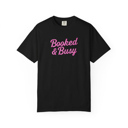 Booked & Busy Garment-Dyed T-Shirt, Entrepreneur Tee
