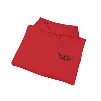 This Meeting is Pointless Hoodie, Office Jokes Hoodie