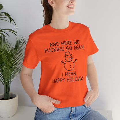 Snowman, Humorous Holiday Tee, Funny Christmas Shirt, Unisex Jersey Tee, Winter Greetings T-Shirt, Holiday Humor Gift