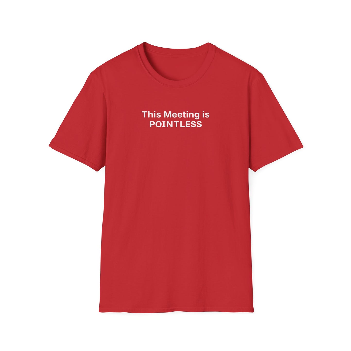 Pointless Meeting T-Shirt, Casual Gift for Coworkers
